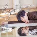 美容系YouTuberヒョクとしても人気のLEE MINHYUK、自腹300万円で作成した楽曲「Regret」2022年2月23日にCD発売＆リリイベも